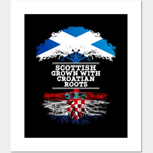 Scottish Grown With Croatian Roots - Gift for Croatian With Roots From Croatia Posters and Art